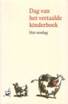 Bergsma, Peter e.a. (red) - Dag van het vertaalde kinderboek. Donderdag 10 november 2005