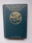 Barrie, J.M - The little white bird of adventures in Kensington park