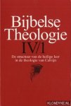 Breukelman, Frans - Bijbelse Theologie IV/1: De structuur van de heilige leer in de theologie van Calvijn