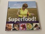 Patty Harpenau - Superfood! Een culinaire reis voor verrassende recepten met havermout