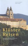 Angerer, Joachim / Riegl, Andrea - Klöster Reisen (Ausflüge zu Klöstern und Kirchen in Österreich und Südtirol)