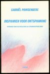 Prinsenberg, Gabriël - Inspannen voor ontspanning