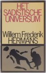 W.F. Hermans - Het sadistisch universum