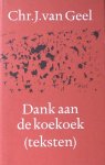 Geel, Chr. J. van. - Dank aan de koekoek. (Teksten)