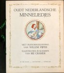Pijper, Willem: - Oudt-Nederlandssche minneliedjes met pianobegeleiding van Willem Pijper. Illustraties in kleuren van Rie Cramer