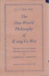 SHU, Ta T'ung - The One-World Philosophy of K'ang Yu-Wei - Translated from the Chinese - with Introduction and Notes by Laurence G. Thompson. SHU, Ta T'ung - The One-World Philosophy of K'ang Yu-Wei - Translated from the Chinese - with Introduction and Notes by Laurence G. Thompson.