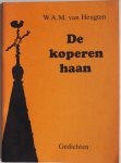 Heugten W A M van - De koperen haan Gedichten (illustraties zijn ontleend aan enkele windwijzers op historische gebouwen in Deurne)