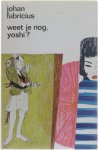 Johan Fabricius - Weet je nog, Yoshi?