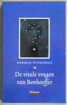Wiersinga, Herman - De vitale vragen van Bonhoeffer