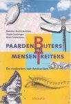 Melchers, Martin, Martin Soesbergen & Geert Timmermans (red.) - Paardenbijters en Mensenreiters: De veelpoters van Amsterdam
