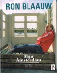 Blaauw, Ron - Mijn Amsterdam ( Gesigneerd)