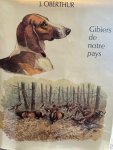 OBERTHUR, J., - Gibiers de notre pays : Histoire naturelle pour les chasseurs... Livre troisième. La forêt et ses hôtes. I. et II. Dessins de l'auteur