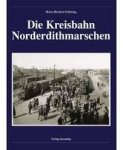 H. Schoning - Die Kreisbahn Norderdithmarschen