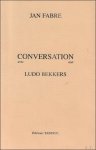 Jan Fabre , Ludo Bekkers - Conversation : avec / met Ludo Bekkers  NL/FR