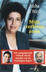 Aicha el Wafi, A. el Wafi - Mijn verloren zoon