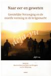 Boer, René de; Jan Peter van Bruggen & Ger Wildering (red) - Naar eer en geweten / Geestelijke verzorging en de morele vorming in de krijgsmacht