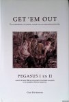 Haverhoek, Cees - Get 'Em Out: de voorbereiding, uitvoering, nasleep van de ontsnappingsoperaties: Pegasus I en II: vanaf oktober 1944 en de daarop volgende maanden in de gemeente Ede en omgeving