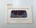 Werner, Fritz: - Wir spielen zur Weihnacht