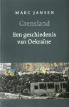 Marc Jansen  63208 - Grensland. Een geschiedenis van Oekraine