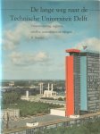 H. Baudet - De lange weg naar de Technische Universiteit Delft - Deel 2 Verantwoording, registers, tabellen, namenlijsten en bijlagen