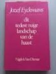Eyckmans, Jozef - Dit tedere ruige landschap van de haast