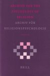 Francis, Leslie J., Hood, Ralph & Heinz Streib (Ed.)) - Archive for the Psychology of Religion | Archiv für Religionspsychologie, volume 30