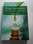 Roy Martina - Royal Remedies. The next revolution in healing Body, Mind and Soul Roy Martina - Royal Remedies. The next revolution in healing Body, Mind and Soul