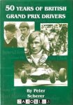 Peter Scherer - 50 Years of British Grand Prix Drivers