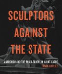 Mark Antliff - Sculptors Against the State
