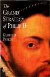 Geoffrey Parker 23482 - The Grand Strategy of Philip II