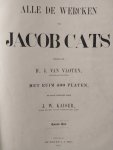 Cats, Jacob - Vloten Dr. J. van - Alle de wercken van Jacob Cats. Bezorgd door Dr. J. van Vloten, Hoogleeraar te Deventer. Met ruim 400 platen, op staal gebracht door J.W. Kaiser  [2 delen compleet]