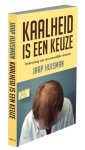 Huisman, Jaap - Kaalheid is een keuze. Verkenning van een menselijke obsessie Huisman, Jaap - Kaalheid is een keuze. Verkenning van een menselijke obsessie