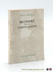 Bouillard, Henri. - Blondel et le Christianisme.
