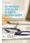 Douwe Biesma 127739 - De medisch specialist is (g)een alleskunner over het functioneren van vrijgevestigde medisch specialisten en maatschappen