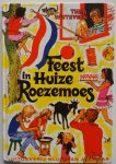 Witteveen Thea, ill. Veenhoven Lies - Feest in huize Roezemoes