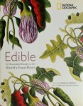 National Geographic 49641 - Edible An Illustrated Guide to the World's Food Plants