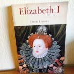 Loades, David M. - Elizabeth I / A Life