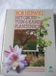 Herwig, R. - GROTE TUIN- & KAMERPLANTENBOEK / druk 2