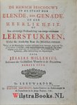 Hillenius, Hillenius, Jesaias - De Mensch Beschouwt in de staat der Elende, der Genade, en der Heerlikheit, of Een uitvoerige Verhandeling van eenige voorname Leerstukken, Welke de driederley Staat des Menschen vertonen. Waar in de Waarheden worden verklaart ende betoogt, te...