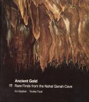 Gopher, Avi & Tsvika Tsuk - Ancient Gold: Rare finds from the Nahal Qanah Cave Gopher, Avi & Tsvika Tsuk - Ancient Gold: Rare finds from the Nahal Qanah Cave