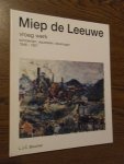 Leeuwe, Miep de - Miep de Leeuwe. Vroeg werk: schilderijen, aquarellen, tekeningen 1948-1957 : met een aantal recensies van de eerste tentoonstellingen en 'Londen 1950', een herinnering
