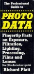 Platt, Richard - Photo Data, The professional guide to; Fingertip Facts on Exposure, Filtration, Lighting, Processing, Films and Lenses