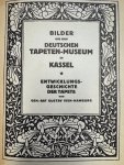 IVEN-HAMBURG, G., - Bilder aus dem Deutschen Tapeten-Museum in Kassel. Entwicklunggeschichte der Tapete/Heimat-Schollen, Dem Kasseler Tapeten-Museum zum 10jahrigen Jubilaum. IVEN-HAMBURG, G., - Bilder aus dem Deutschen Tapeten-Museum in Kassel. Entwicklunggeschichte der Tapete/Heimat-Schollen, Dem Kasseler Tapeten-Museum zum 10jahrigen Jubilaum.