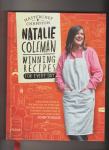 Coleman, Natalie - Masterchef Champion Natalie Coleman, winning recipes for every day