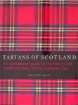 Urquhart, Blair - Tartans of Scotland: An Alphabetical Guide to the History and Traditional Dress of the Scottish Clans