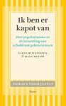 Ellen Muller - Zorgen voor jezelf - Ik ben er kapot van Ellen Muller - Zorgen voor jezelf - Ik ben er kapot van