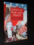 Dower, John - Japan in War and Peace, Essays on history, race and culture