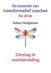 Robert Bridgeman - De Essentie Van Transformatief Coachen