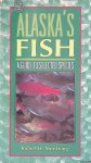 Armstrong, Robert H. - Alaska's Fish: A Guide to Selected Species