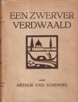 Schendel - Schendel (Batavia (Nederlands-Indië), 5 maart 1874 – Amsterdam, 11 september 1946), Arthur François Emile van